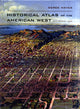 Book cover of: Historical Atlas of the American West. By: Derek Hayes