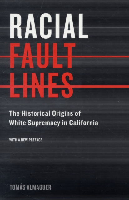 Book cover of: Racial Fault Lines. By: Tomás Almaguer