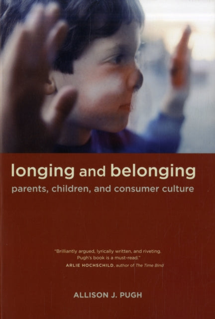 Book cover of: Longing and Belonging. By: Allison J. Pugh
