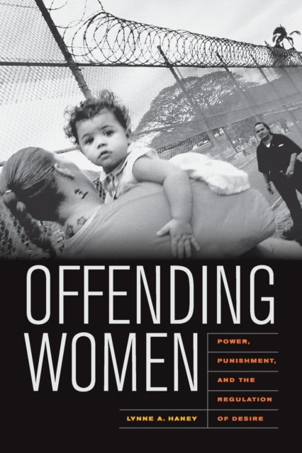 Book cover of: Offending Women. By: Lynne A. Haney