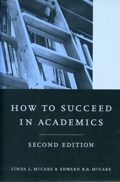 Book cover of: How to Succeed in Academics, 2nd edition. By: Linda L. McCabe