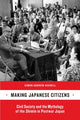 Book cover of: Making Japanese Citizens. By: Simon Andrew Avenell