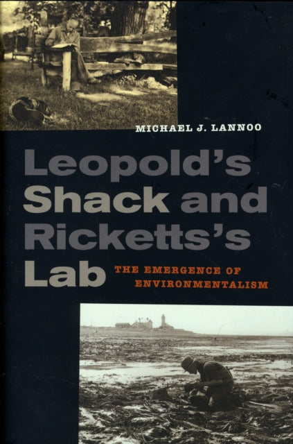 Book cover of: Leopold’s Shack and Ricketts’s Lab. By: Michael J. Lannoo