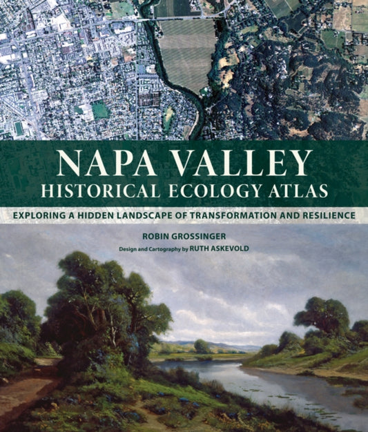 Book cover of: Napa Valley Historical Ecology Atlas
