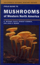 Book cover of: Field Guide to Mushrooms of Western North America. By: R. Michael Davis