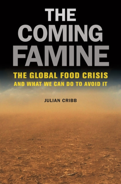 Book cover of: Coming Famine. By: Julian Cribb