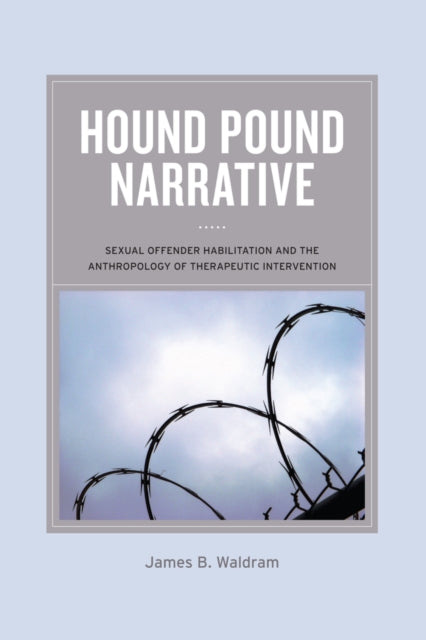 Book cover of: Hound Pound Narrative. By: James Burgess Waldram