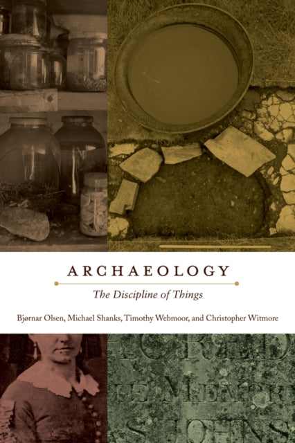 Book cover of: Archaeology. By: Bjørnar Olsen