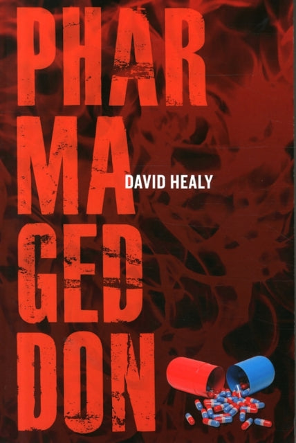 Book cover of: Pharmageddon. By: David Healy