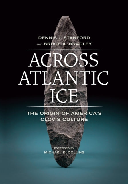 Book cover of: Across Atlantic Ice. By: Dennis J. Stanford