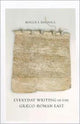 Book cover of: Everyday Writing in the Graeco-Roman East. By: Roger S. Bagnall