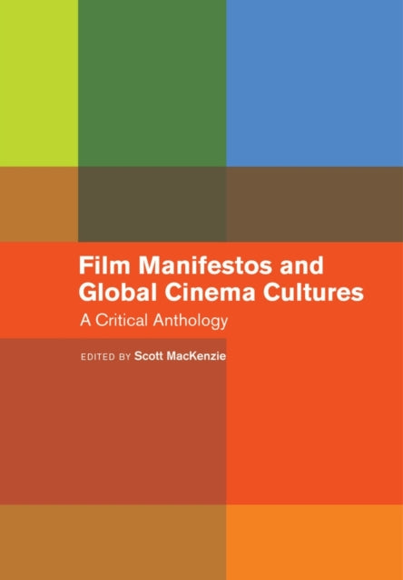 Book cover of: Film Manifestos and Global Cinema Cultures