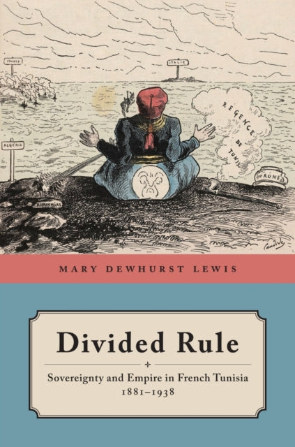 Book cover of: Divided Rule. By: Mary Dewhurst Lewis