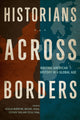 Book cover of: Historians across Borders