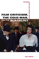 Book cover of: Film Criticism, the Cold War, and the Blacklist