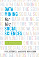 Book cover of: Data Mining for the Social Sciences. By: Paul Attewell