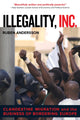 Book cover of: Illegality, Inc.. By: Ruben Andersson