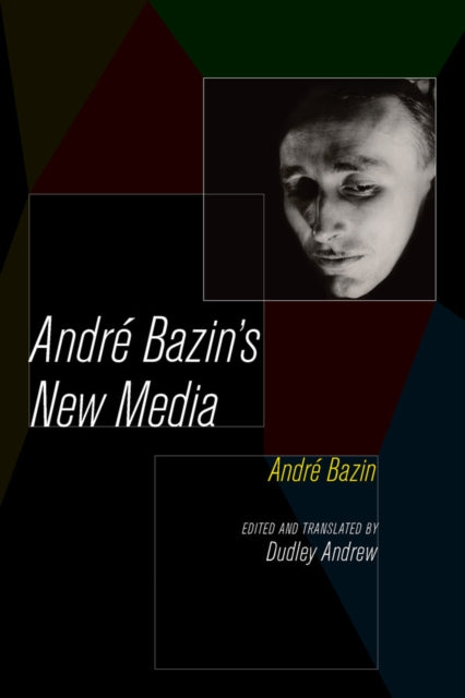 Book cover of: Andre Bazin's New Media. By: André Bazin