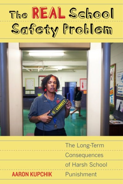 Book cover of: Real School Safety Problem. By: Aaron Kupchik