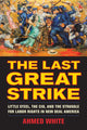 Book cover of: Last Great Strike. By: Ahmed White