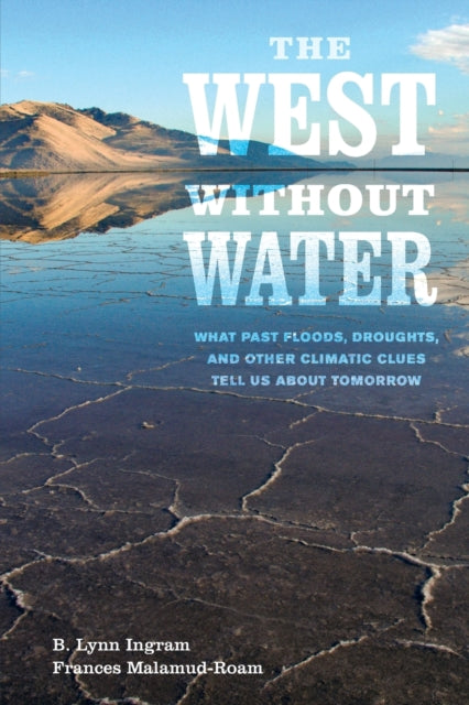 Book cover of: West without Water. By: B. Lynn Ingram