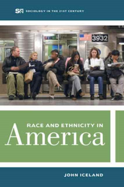 Book cover of: Race and Ethnicity in America. By: John Iceland