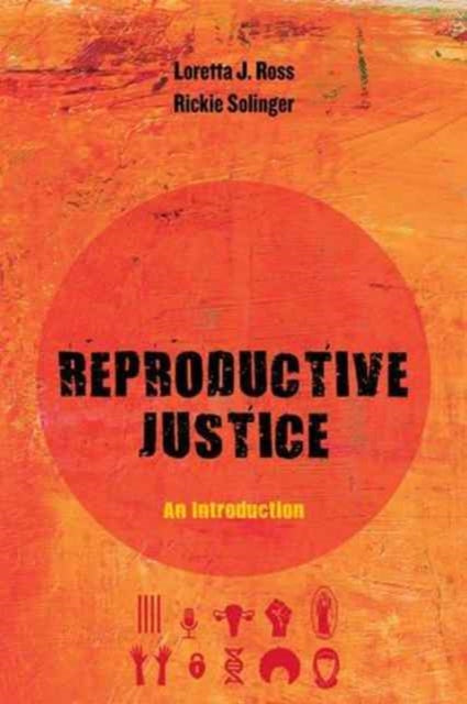 Book cover of: Reproductive Justice. By: Loretta Ross