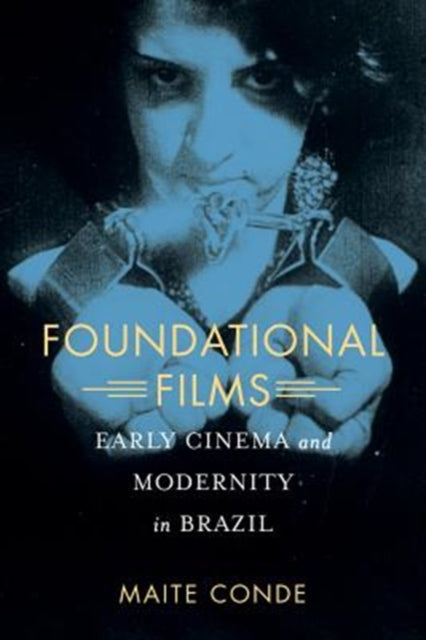 Book cover of: Foundational Films. By: Conde