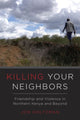 Book cover of: Killing Your Neighbors. By: Holtzman