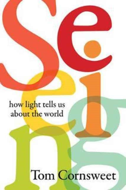 Book cover of: Seeing. By: Tom Cornsweet