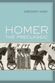 Book cover of: Homer the Preclassic. By: Gregory Nagy