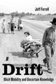 Book cover of: Drift. By: Jeff Ferrell