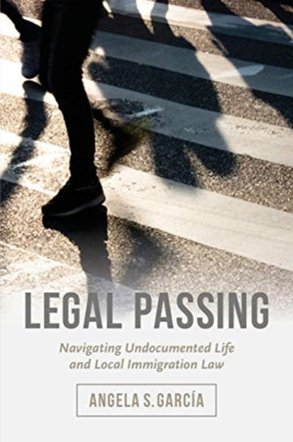 Book cover of: Legal Passing. By: Angela S. García