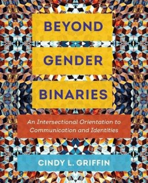 Book cover of: Beyond Gender Binaries. By: Cindy L. Griffin