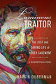 Book cover of: Luminous Traitor. By: Duberman, Martin B