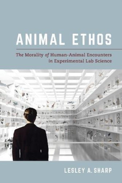 Book cover of: Animal Ethos. By: Lesley A. Sharp