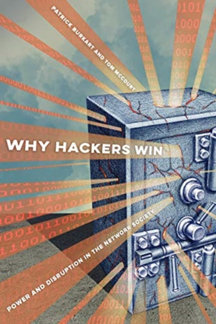 Book cover of: Why Hackers Win. By: Patrick Burkart