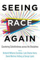Book cover of: Seeing Race Again. By: Kimberle Crenshaw