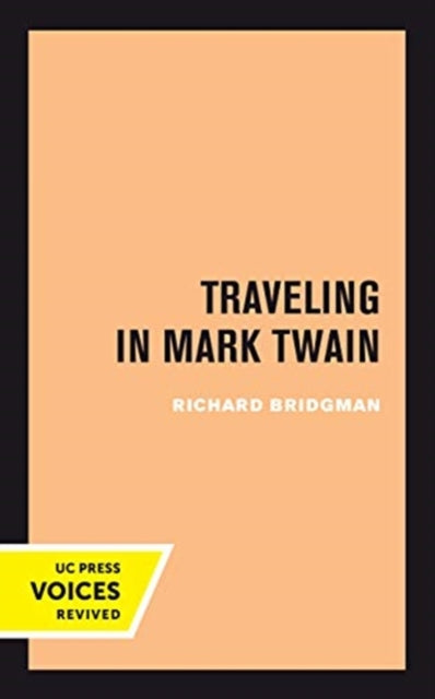 Book cover of: Traveling in Mark Twain. By: Richard Bridgman