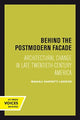 Book cover of: Behind the Postmodern Facade. By: Magali Sarfatti Larson
