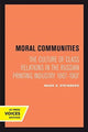 Book cover of: Moral Communities. By: Mark D. Steinberg
