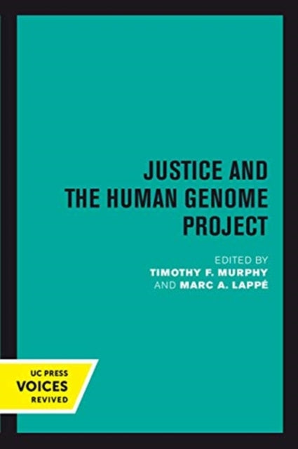 Book cover of: Justice and the Human Genome Project. By: Timothy F. Murphy