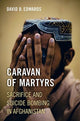 Book cover of: Caravan of Martyrs. By: David B. Edwards