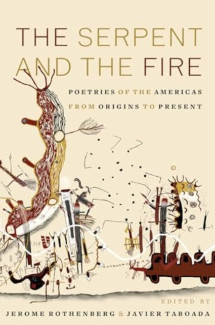 Book cover of: Serpent and the Fire. By: Jerome Rothenberg