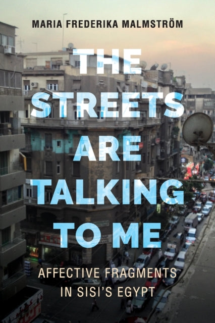 Book cover of: Streets Are Talking to Me. By: Maria Frederika Malmström