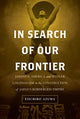 Book cover of: In Search of Our Frontier. By: Eiichiro Azuma