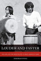 Book cover of: Louder and Faster. By: Deborah Wong