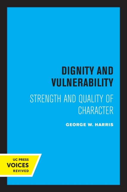 Book cover of: Dignity and Vulnerability. By: George W. Harris