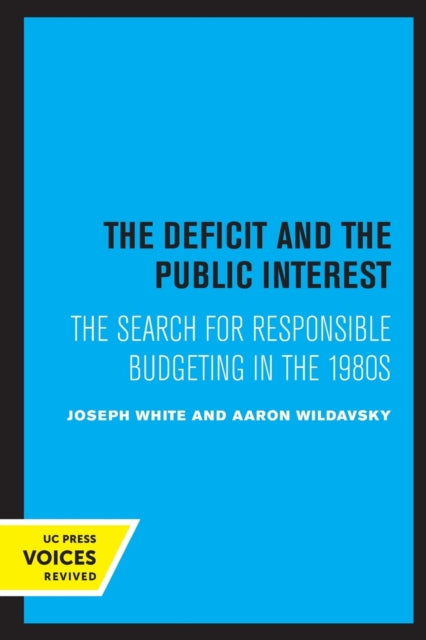 Book cover of: Deficit and the Public Interest. By: Joseph White