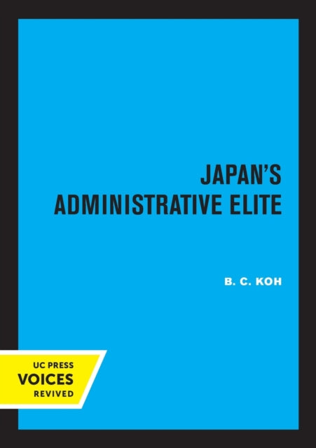Book cover of: Japan's Administrative Elite. By: B. C. Koh